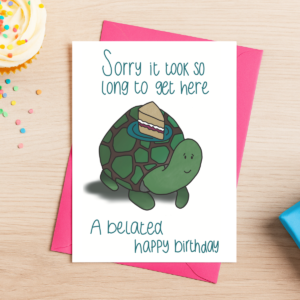 Belated Birthday Card