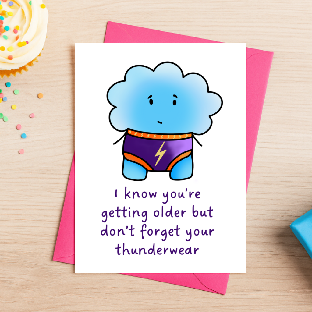 Silly Birthday Card 4 features a cartoon blue cloud in purple pants with a yellow lightning bolt and the message, “I know you’re getting older but don’t forget your thunderwear.” Shown on a pink envelope.