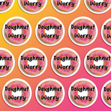 IMG_0306 Doughnut Worry Pun Vinyl Sticker
