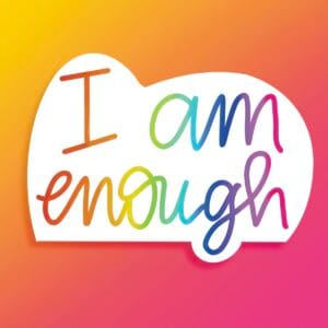 I Am Enough Vinyl Sticker