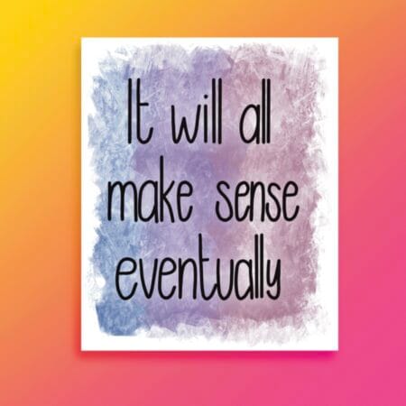 Reassuring Quote Vinyl Sticker